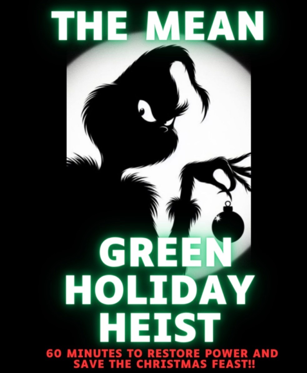 Grinch silhouette with text: 'The Mean Green Holiday Heist' and a tagline below.